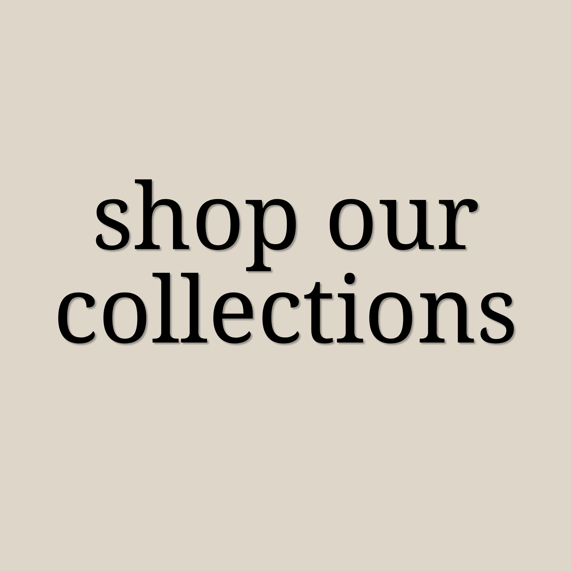 shop our collections